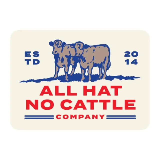 All Hat, No Cattle Playful Vinyl Decal 1